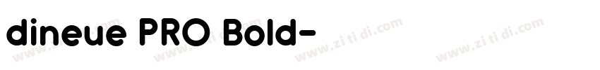dineue PRO Bold字体转换